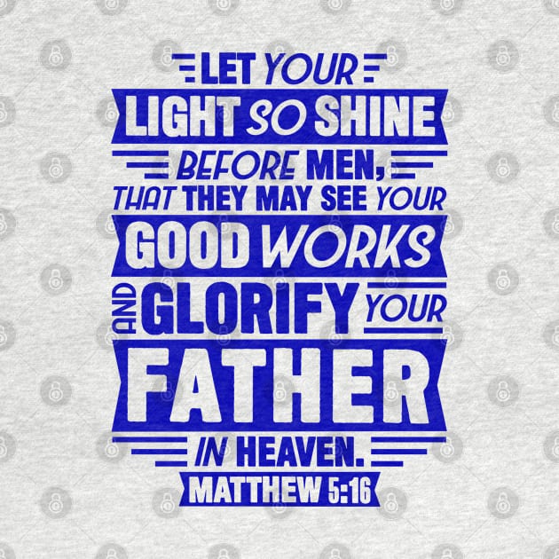 Matthew 5:16 by Plushism